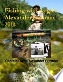 Fishing with Angler Alexander Gurman 2014