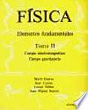 Física. Elementos fundamentales. Campo electromagnético. Campo Gravitatorio. II
