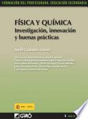 Física y química. Investigación, innovación y buenas prácticas