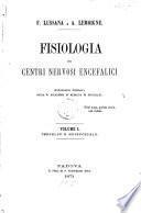 Fisiologia dei centri nervosi encefalici F. Lussana e A. Lemoigne