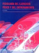 FISIOLOGÍA DEL EJERCICIO FÍSICO Y DEL ENTRENAMIENTO