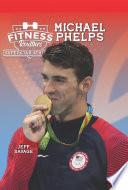 Fitness Routines of the Michael Phelps