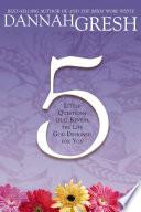 Five Little Questions That Reveal the Life God Designed for You
