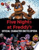 Five Nights at Freddy's Character Encyclopedia (An AFK Book)