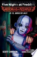 Five Nights at Freddy's. Historias del Pizzaplex 1 - El juego de Lally