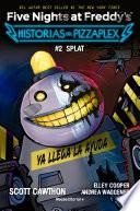 Five Nights at Freddy's. Historias del Pizzaplex 2 - SPLAT