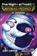 Five Nights at Freddy's. Historias del Pizzaplex 3 - Somnifobia