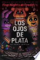 Five Nights At Freddy's. La novela gráfica 1 - Los ojos de plata