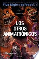 Five Nights At Freddy's. La novela gráfica 2 - Los otros animatronicos