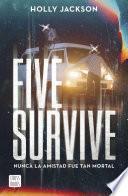 Five Survive