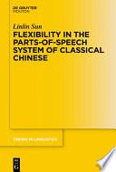 Flexibility in the Parts-of-Speech System of Classical Chinese