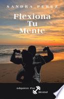 Flexiona Tu Mente