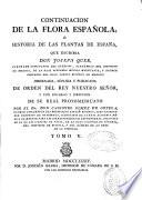 Flora española ó Historia de las plantas que se crian en España