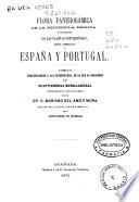 Flora fanerogámica de la Península Ibérica o descripción de las plantas cotyledóneas que crecen en España y Portugal