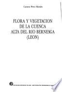 Flora y vegetación de la cuenca alta del Río Bernesga (León)