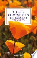 Flores Comestibles de México y el Mundo