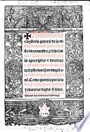 Flos Sanctorũ  hystoria general de la vida y hechos d'Jesu Christo đios nuestro, y d'sus sanctos. Quitadas muchas cosas apocriphas  inciertas, y añadidas mas d'cincuētas hystorias q̃ en ningū otro: ni ē el d'c̡aragoc̡a se ponē. G.L.