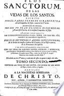Flos sanctorum de las vidas de los santos [...] aumentado de muchas por Juan Eusebio Nieremberg y Francisco García [...] añadido nuevamente por Andrés López Guerrero