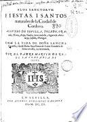 Flos sanctorum, fiestas i santos naturales de la ciudad de Cordova ... i otras ciudades i lugares de Andaluzia, Castilla i Portugal ; con la vida de doña Sancha Carrillo i la de doña Ana Ponce de Leon ...