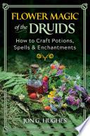 Flower Magic of the Druids