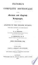 Flügel's Complete Dictionary of the German and English Languages
