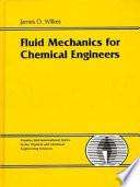 Fluid Mechanics for Chemical Engineers