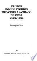 Flujos inmigratorios franceses a Santiago de Cuba, 1800-1868