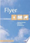 Flyer optimal texten, gestalten, produzieren