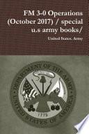 FM 3-0 Operations (October 2017) / special u.s army books/