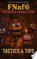 FNaF 6 Pizzeria Simulator Tactics & Tips