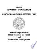 Foal Registrations of Illinois Conceived and Foaled, and Illinois Foaled Thoroughbreds