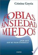 Fobias, ansiedad, miedos
