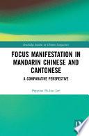 Focus Manifestation in Mandarin Chinese and Cantonese
