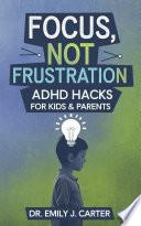 Focus, Not Frustration