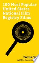 Focus On: 100 Most Popular United States National Film Registry Films