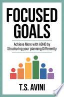 Focused Goals