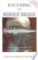 Focusing the Whole Brain