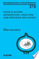 Food Flavors: Generation, Analysis and Process Influence