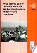 Food Losses Due to Non-infectious and Production Diseases in Developing Countries