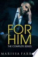 For Him: The Complete Series