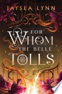 For Whom the Belle Tolls