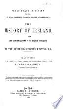 Foras feasa ar Eirinn ... The history of Ireland, tr. and annotated by J. O'Mahony