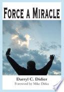 Force a Miracle