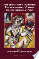 Ford Madox Ford’s Cosmopolis: Psycho-geography, Flânerie and the Cultures of Paris