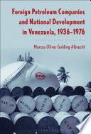 Foreign Petroleum Companies and National Development in Venezuela
