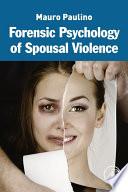 Forensic Psychology of Spousal Violence
