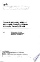 Forestry Bibliography 1981-84: Bibliographic references