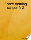 Forex training school A-Z