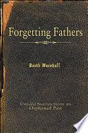 Forgetting Fathers