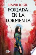 Forjada en la tormenta / Forged in the Storm